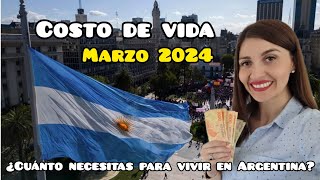 Costo de Vida en Argentina Marzo 2024. Cuánto se necesita para vivir en Argentina|Alcanza el sueldo?