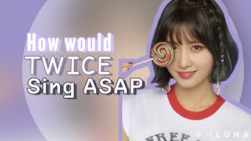 How would TWICE sing 