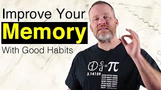 How To Improve Memory With Good Habits!  Memory Training