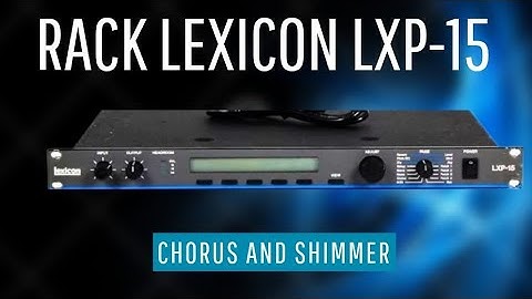 Rack Lexicon Lxp-15 - Chorus and Shimmer