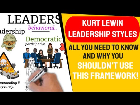 Kurt Lewin Leadership Styles Frameworkと、それを使用しない理由！