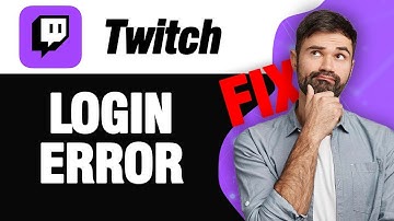 How To Fix Twitch App Login Error | Easy Quick Solution