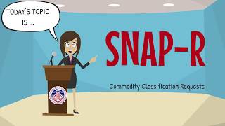 SNAP-R:  Submitting Commodity Classification Requests