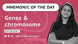 Genes & chromosome - Mnemonic | Pathology mnemonics | Dr. Nikita Nanwani #nikmonic