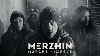 MERZHIN - Marche et (c)rêve (clip officiel)