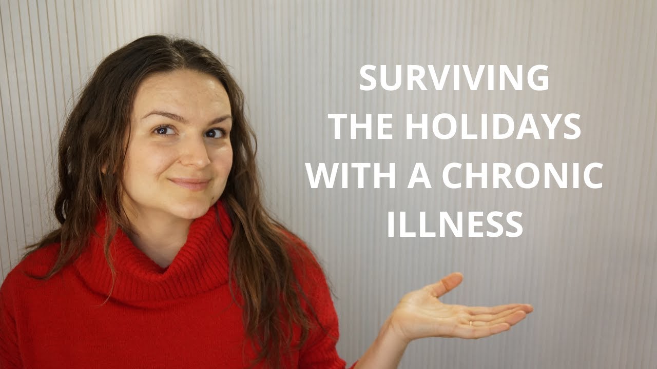 How to Survive the Holidays With a Chronic Illness