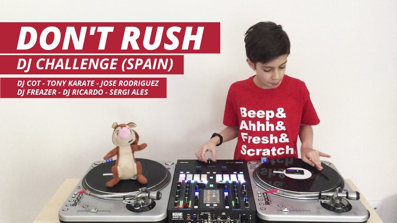 DON'T RUSH DJ CHALLENGE (SPAIN)