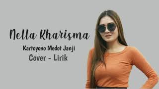 Nella Kharisma - Kartoyono Medot janji (Lirik lagu)