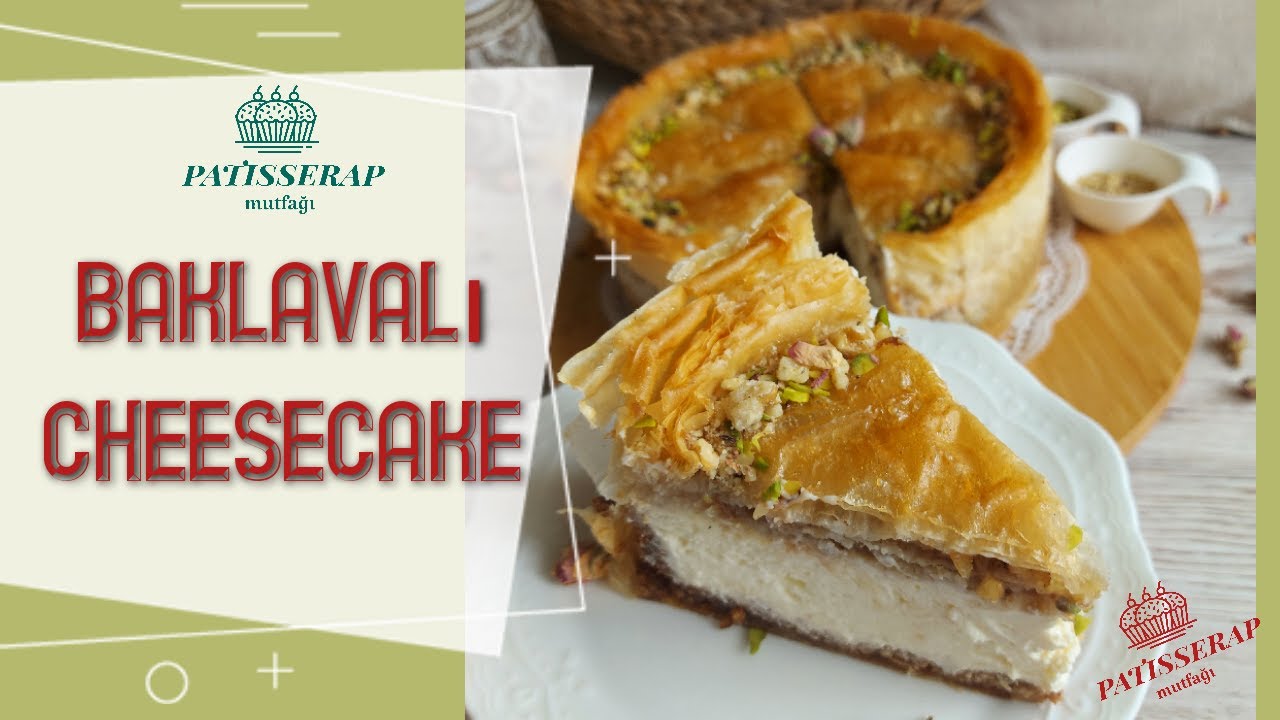 Baklavalı Cheesecake / Efsane tatların birleşimi