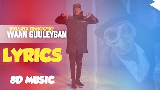 Maslax Mideeyewaan Guuleysan8D Lyrics 2022