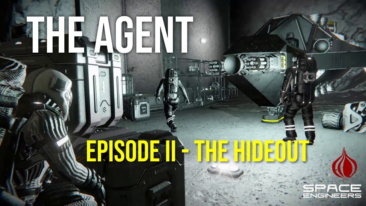 Space Engineers - The Agent: Episode 2 - The Hideout (Cinematic) - YouTube