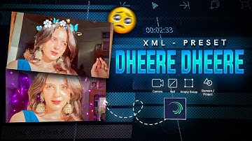 DHEERE DHEERE💌🙊 - EDIT 👀 ||AE inspired Alight Motion xml 🌼🤗
