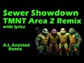 [Artificial Game Bops] TMNT - Area 2 Remix (with lyrics) - "Sewer Showdown"
