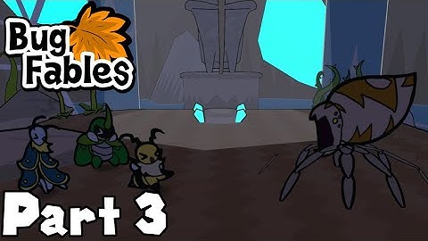 The Dysfunctional Trio Conquers! - Bug Fables: The Everlasting Sapling 100% (Part 3)