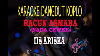 Karaoke Racun Asmara Nada Cewek - Iis Ariska (Karaoke Dangdut Tanpa Vocal)