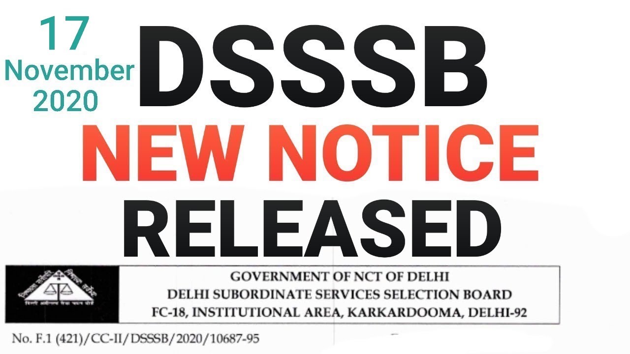 DSSSB NEW NOTICE RELEASED, TODAY 17/NOVEMBER/2020, DSSSB RECRUITMENT, DSSSB ONLINE,