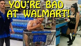 You're Bad at Walmart! #3