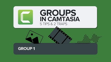 Explore 5 Ways to Use Groups in Camtasia [and Side-Step These 2 Traps]