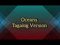 Oceans (Tagalog Version)