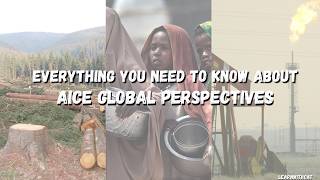 Everything you should know about AICE Global Perspectives from someone who got an A!