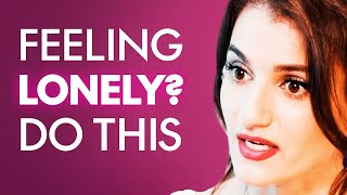 #1 Women's Happiness Expert: "If You're Feeling Lonely, WATCH THIS!" | Najwa Zebian