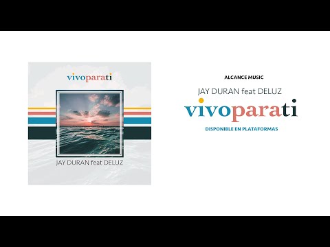 Vivo Para Ti (Jay Duran Feat. DeLuz) Video Lyric