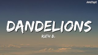 Ruth B. - Dandelions (Lyrics)