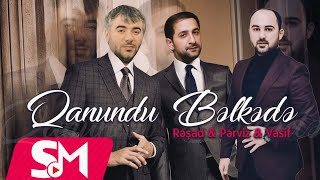 Resad Dagli & Vasif Azimov & Perviz Bulbule - Qanundu Belke ( Yeni Remix 2023 ) Resimi