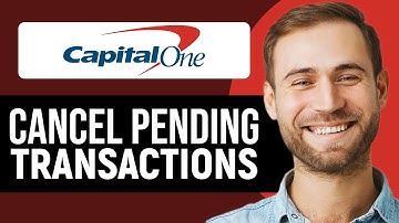 How To Cancel Pending Transactions On Capital One (Full Guide) 2025