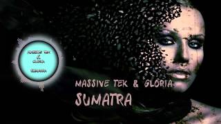 Download Lagu Massive Tek feat Gloria - Sumatra (OFFICIAL AUDIO) MP3 Download Lagu Massive Tek feat Gloria - Sumatra (OFFICIAL AUDIO) MP3