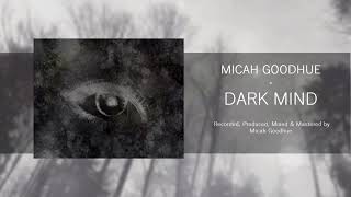 Micahangelo - Dark Mind (Audio)