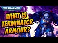 Space marine terminator armour i warhammer 40k lore