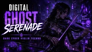 Digital Ghost Serenade — Dark Cyber Violin Techno