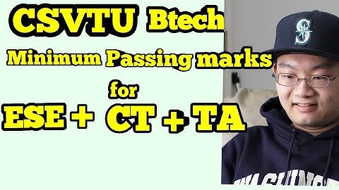 CSVTU BTECH: Minimum passing marks for ESE(Theory) +CT(Theory)+ TA(Theory)
