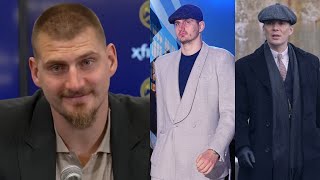 Nikola Jokic Hilariously Quotes Peaky Blinders When Asked If He Can Relax On Bench