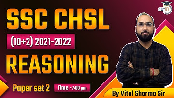 SSC CHSL ( 10 + 2 ) 2021 - 2022 Reasoning Class for SSC / CHSL & Other Exams | Set 2 | By Vitul Sir