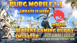 How to install Pubg Mobile 2.3 update in Tencent gaming buddy chinese emulator | PUBG MOBILE.