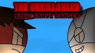 The Unkillables | Season 1 Episode 1: Grave Danger [Pilot]