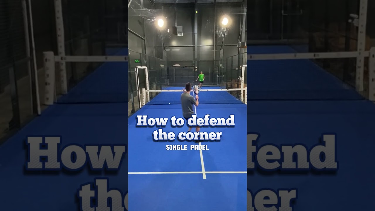 How to  defend the corner - Single Padel