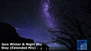 Jace Winter &amp; Night Sky - Stay (Extended Mix)