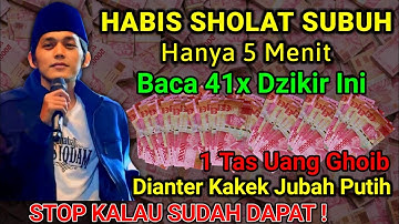 HABIS SHOLAT SUBUH! NEKAT BACA 41X ZIKIR INI! UANG GHAIB LANGSUNG DIANTAR MALAIKAT - amalan Kaya !