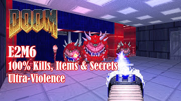 Doom E2M6 - Halls of the Damned [100%, Ultra-Violence, No commentary]