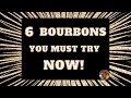 6 bourbons you must try now