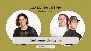 Síntomas del Lyme. 🦠 | Dra. Almudena Cervantes, Celio Vázquez y Luz María Zetina