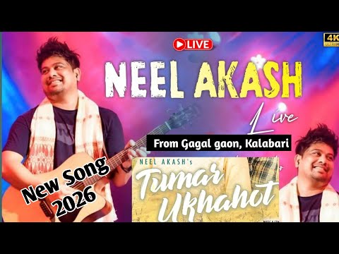 Neel Akash Live || Tumar Ukhahot || New Assamese Song 2026 || Tapojjal Bhuyan