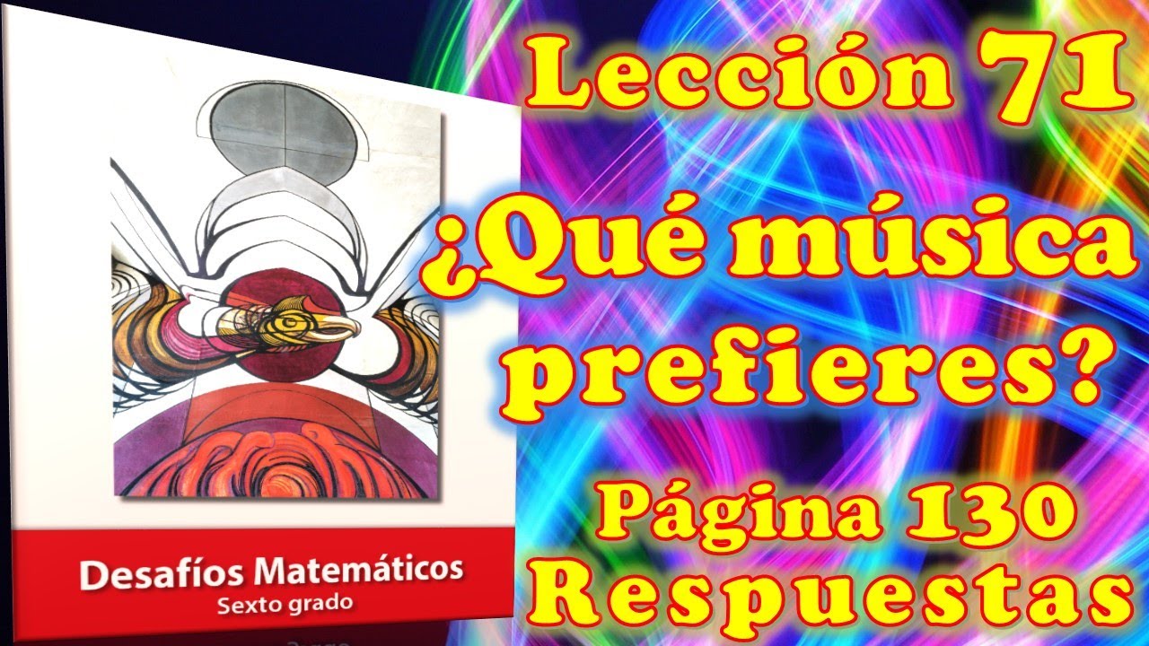 Desafios Matematicos 6 Lecc 71 Pagina 130 Youtube