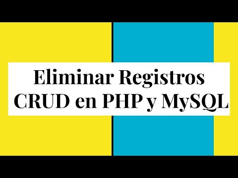 Eliminar Registros CRUD en PHP y MySQL
