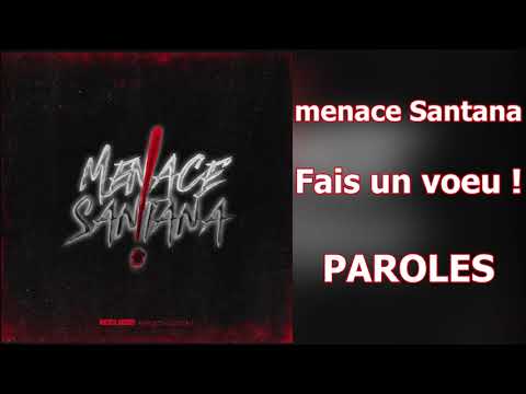 PAROLES Menace Santana Fais Un Voeu