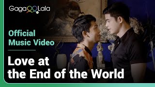Love at the End of the World | Official Music Video | Theme Song - Why Do I Have To Be Hurt