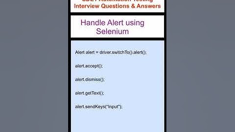 SELENIUM : Handle Alert using Selenium. SDET Automation Testing Interview Questions & Answers
